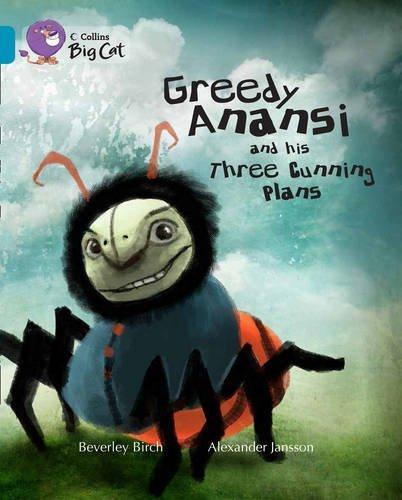 Greedy Anansi and his Three Cunning Plans: Band 13/Topaz By:Birch, Beverley Eur:6,49 Ден2:599