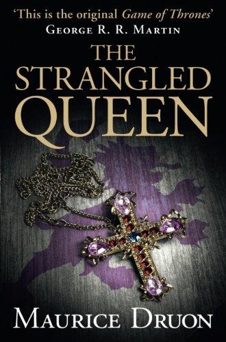 The Strangled Queen (The Accursed Kings, Book 2) By:Druon, Maurice Eur:27,63 Ден2:799