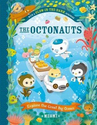 The Octonauts Explore the Great Big Ocean By:Meomi Eur:9,74 Ден2:599