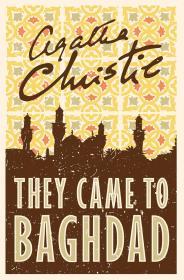 They Came to Baghdad By:Christie, Agatha Eur:9,74 Ден2:599