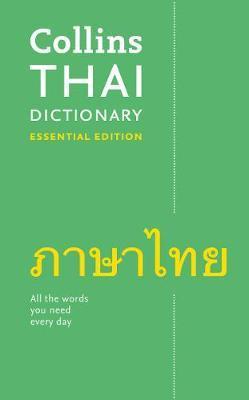 Thai Essential Dictionary : All the Words You Need, Every Day By:Dictionaries, Collins Eur:22.75 Ден1:499
