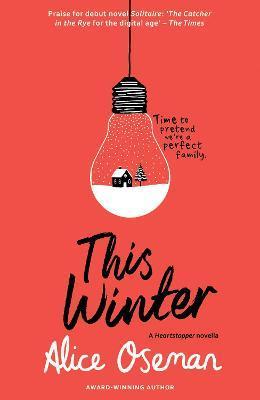 This Winter : Tiktok Made Me Buy it! from the Ya Prize Winning Author and Creator of Netflix Series Heartstopper By:Oseman, Alice Eur:27,63 Ден1:599