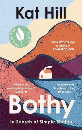 Bothy: In Search of Simple Shelter By:Hill, Kat Eur:16,24 Ден1:799