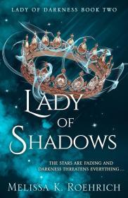Lady of Shadows By:Roehrich, Melissa K. Eur:21,12 Ден2:799