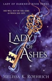 Lady of Ashes By:Roehrich, Melissa K. Eur:11,37 Ден2:799