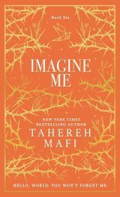 Imagine Me By:Mafi, Tahereh Eur:21,12 Ден1:1499