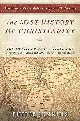 The Lost History of Christianity: The Thousand-Year Golden Age of the Church in the Middle East, Africa, and Asia and How It Died – The Dominant Easte By:Jenkins, Philip Eur:65,02 Ден2:999