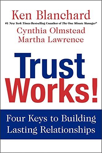 Trust Works! : Four Keys to Building Lasting Relationships By:Blanchard, Ken Eur:26 Ден1:1299