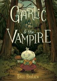 Garlic and the Vampire: A Graphic Novel By:Paulsen, Bree Eur:120,31 Ден2:899
