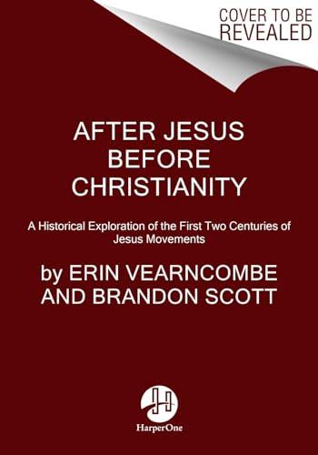 After Jesus Before Christianity: A Historical Exploration of the First Two Centuries of Jesus Movements By:Vearncombe, Erin Eur:29,25 Ден1:1299