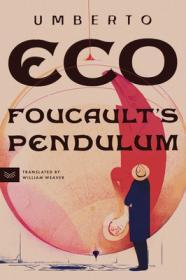 Foucault's Pendulum: An International Bestseller By:Eco, Umberto Eur:21,12 Ден2:1099