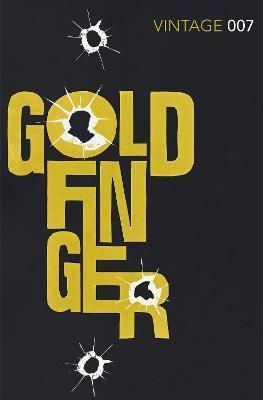 Goldfinger : Read the seventh gripping unforgettable James Bond novel By:Fleming, Ian Eur:11,37 Ден2:699