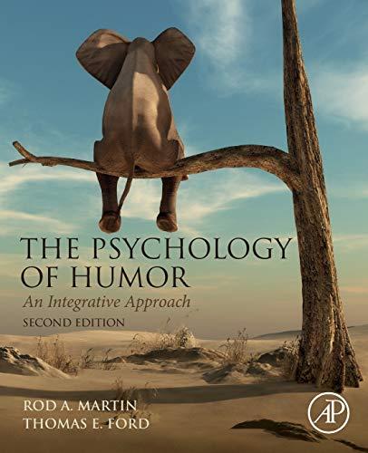 The Psychology of Humor An Integrative Approach By:Rod A. Martin Eur:19,50 Ден2:1799