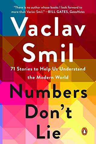 Numbers Don't Lie: 71 Stories to Help Us Understand the Modern World By:Smil, Vaclav Eur:12,99 Ден2:999
