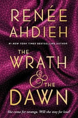 The Wrath & the Dawn By:AHDIEH, RENEE Eur:17.87 Ден1:699