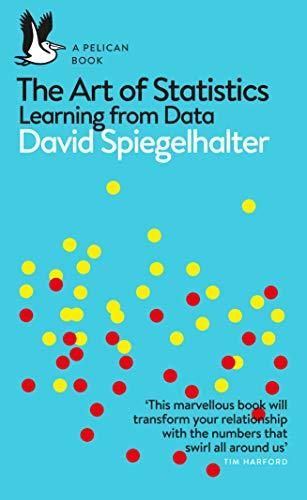 The Art of Statistics : Learning from Data By:Spiegelhalter, David Eur:12.99  Ден3:799