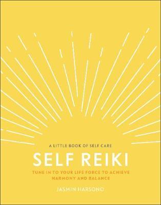Self Reiki : Tune in to Your Life Force to Achieve Harmony and Balance By:Harsono, Jasmin Eur:2,11 Ден1:799