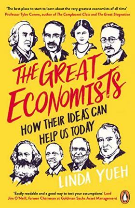 The Great Economists : How Their Ideas Can Help Us Today By:Yueh, Linda Eur:27.63 Ден1:799