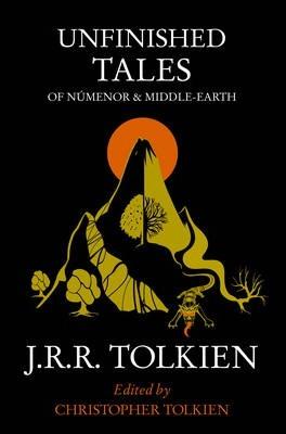 Unfinished Tales : Of Numenor and Middle-Earth By:Tolkien, J. R. R. Eur:115,43 Ден1:699