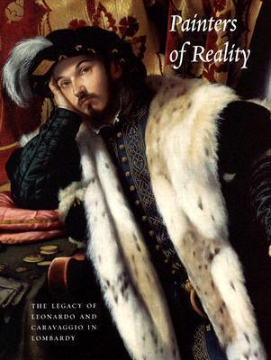 Painters of Reality: The Legacy of Leonardo and Caravaggio in Lombardy By:Bayer, Andrea Eur:134,94 Ден2:1999