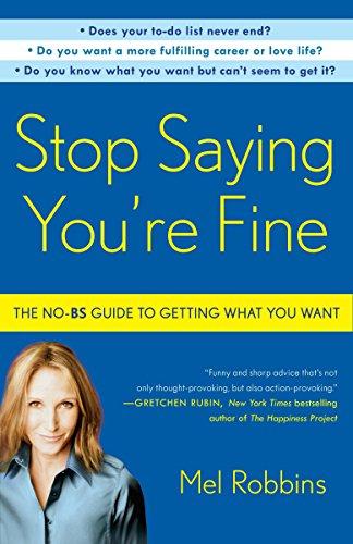 Stop Saying You're Fine By:Robbins, Mel Eur:9,74 Ден2:899