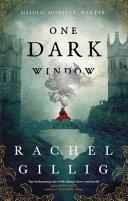 One Dark Window: the gothic and spellbinding million-copy bestseller (The Shepherd King) By:Gillig, Rachel Eur:19,50 Ден2:799