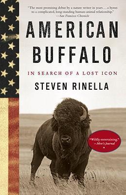American Buffalo : In Search of a Lost Icon By:Rinella, Steven Eur:204,86 Ден1:999