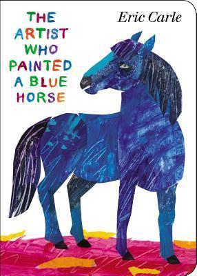 The Artist Who Painted a Blue Horse By:Carle, Eric Eur:9,74 Ден2:499