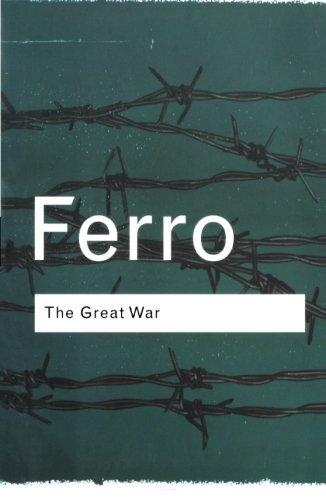 The Great War : 1914-1918 By:Ferro, Marc Eur:17,87 Ден1:1499