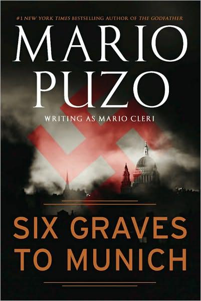 Six Graves to Munich By:Puzo, Mario Eur:14,62 Ден2:799
