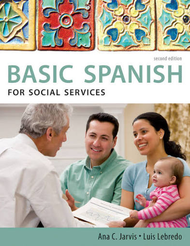 Spanish for Social Services: Basic Spanish Series By:Ana C. Jarvis Eur:12,99 Ден2:4999