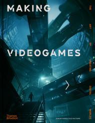 Making Videogames: The Art of Creating Digital Worlds By:Harris, Duncan Eur:45,51 Ден1:1799
