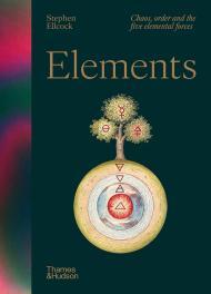 Elements: Chaos, order and the five elemental forces By:Ellcock, Stephen Eur:17,87 Ден2:1799