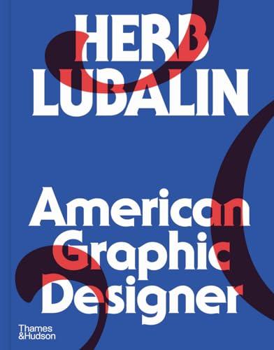 Herb Lubalin: American Graphic Designer By:Shaughnessy, Adrian Eur:113,80 Ден2:5299