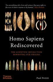 Homo Sapiens Rediscovered: The Scientific Revolution Rewriting Our Origins By:Pettitt, Paul Eur:35,76 Ден1:1799
