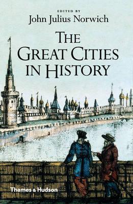 The Great Cities in History By:Norwich, John Julius Eur:12,99 Ден2:999