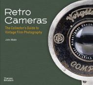 Retro Cameras: The Collector's Guide to Vintage Film Photography By:Wade, John Eur:14,62 Ден2:1199