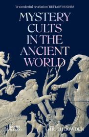Mystery Cults in the Ancient World By:Bowden, Hugh Eur:16,24 Ден2:1099