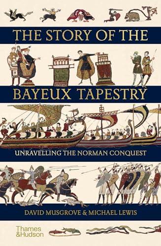 The Story of the Bayeux Tapestry: Unraveling the Norman Conquest By:Musgrove, David Eur:11,37 Ден1:899