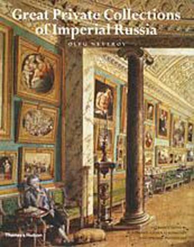 Great Private Collections of Imperial Russia By:Neverov, Oleg Yakovlevich. Eur:40,63 Ден2:2199