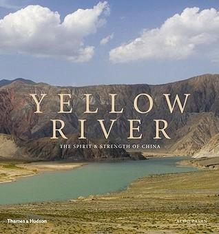 The Yellow River: The Spirit and Strength of China By:Pavan, Aldo Eur:82,91 Ден2:2699