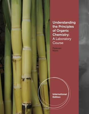 Understanding the Principles of Organic Chemistry By:Myers, Arlyn Eur:37.38  Ден3:2299