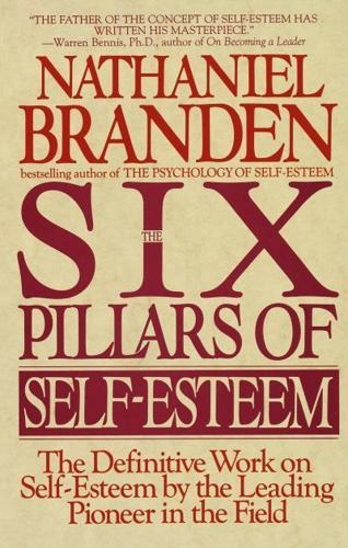 The Six Pillars of Self-Esteem By:Branden, Nathaniel Eur:9,74 Ден2:999