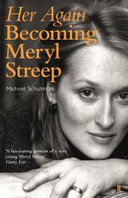 Her Again: Becoming Meryl Streep By:Schulman, Michael Eur:17,87 Ден2:1099