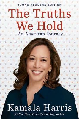 The Truths We Hold : An American Journey (Young Readers Edition) By:Harris, Kamala Eur:9,74 Ден1:599