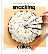 Snacking Cakes: Simple Treats for Anytime Cravings: A Baking Book By:Arefi, Yossy Eur:30,88 Ден1:1299