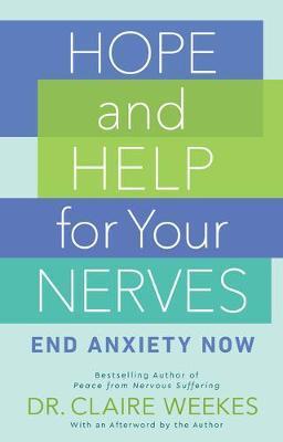 Hope and Help for Your Nerves : End Anxiety Now By:Weekes, Claire Eur:29,25 Ден2:1099