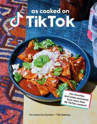 As Cooked on TikTok : Fan favorites and recipe exclusives from more than 40 TikTok creators! A Cookbook By:Tiktok Eur:30.88 Ден1:1199