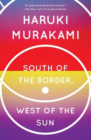 South of the Border, West of the Sun By:Murakami, Haruki Eur:24.37 Ден2:899