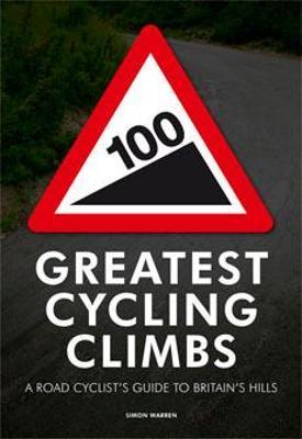 100 Greatest Cycling Climbs : A Road Cyclist's Guide to Britain's Hills By:Warren, Simon Eur:42,26 Ден2:699